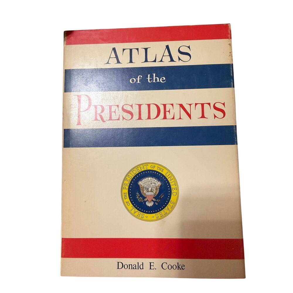 VTG "Atlas of the Presidents HB Book with Jacket by Donald Cooke 1971 Edition